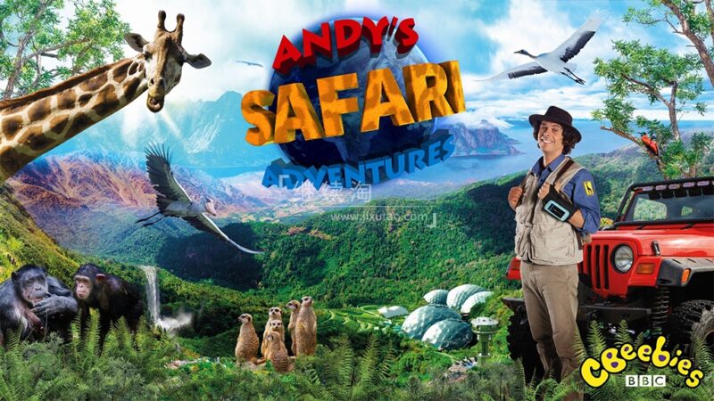 BBC儿童科普节目《Andy's Safari Adventures 安迪的旅行冒险》全40集，1080P高清视频带英文字幕，百度网盘下载！