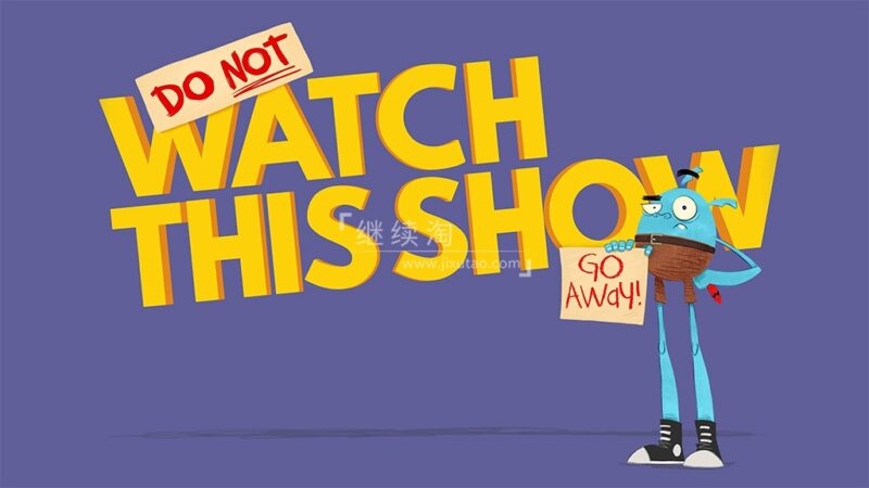 BBC英文动画《Do Not Watch This Show 不要看这个节目》全1-2季共21集，1080P高清视频带英文字幕，百度网盘下载！