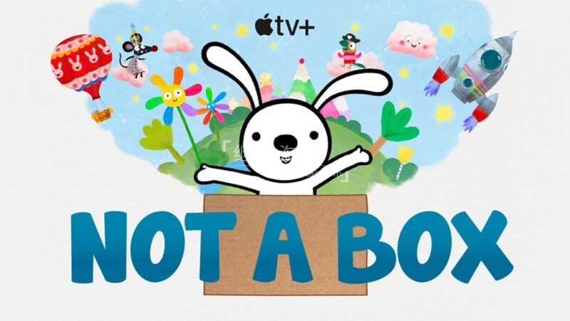 Apple TV+学前英文动画《Not a Box》全8集，1080P高清视频带英文字幕，百度网盘下载！